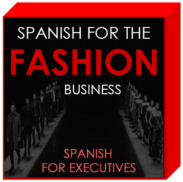 Spanish for THE FASHION BUSINESS by Spanish for Executives